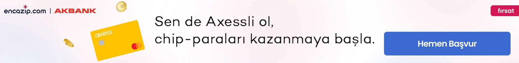 Axess'e şimdi başvuran Akbanklılar kazanıyor!